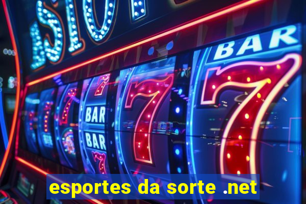 esportes da sorte .net